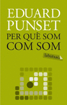 PER QU� SOM COM SOM