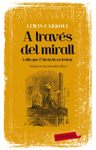 A TRAV�S DEL MIRALL I ALL� QUE L'AL�CIA HI VA TROBAR