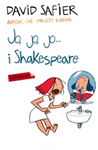 JO, JO, JO... I SHAKESPEARE