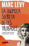 LA QUMICA SECRETA DE LES TROBADES