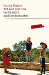 TOT ALL� QUE UNA TARDA MOR� AMB LES BICICLETES