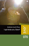 I QU� FAR�S ARA, CLARA?