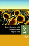 QUAN ES CREMEN ELS GIRASOLS