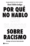 POR QU NO HABLO CON BLANCOS SOBRE RACISMO