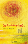 LA RA� TROBADA