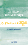 �S AIX�, M�S O MENYS