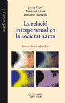LA RELACI� INTERPERSONAL EN LA SOCIETAT XARXA