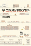 150 ANYS DEL FERROCARRIL DE TARRAGONA A MARTORELL