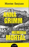 ANNA GRIMM. MEMRIA MORTAL