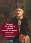 PROGRS I REPBLICA: MIQUEL FERRER I GARCS (1816-1896)