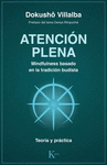 ATENCI�N PLENA. MINDFULNESS BASADO EN LA TRADICI�N