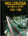MOLLERUSSA DE POBLE A CIUTAT 1939-1988