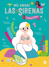 MIS AMIGAS LAS SIRENAS-BLOC PARA COLOREAR