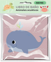 BEB FELIZ - LIBRO DE BAO - ANIMALES ACUTICOS