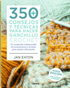 350 CONSEJOS Y TCNICAS PARA HACER GANCHILLO CROCHET