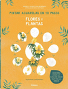 PINTAR ACUARELAS EN 10 PASOS  FLORES Y PLANTAS