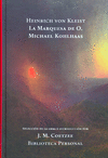 LA MARQUESA DE O - MICHAEL KOHLHAAS