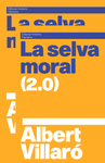 LA SELVA MORAL (2.0)