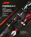 F�RMULA 1. LA HISTORIA OFICIAL DE LAS BATALLAS M�S LEGENDARIAS DE LOS GRANDES PR