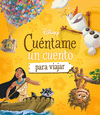 DISNEY. CUNTAME UN CUENTO PARA VIAJAR
