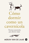 CMO DORMIR COMO UN CAVERNCOLA
