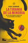 LA TIRANIA DE LA MINORIA