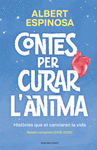 CONTES PER CURAR L'ANIMA. HISTORIES QUE ET FARAN BATEGAR