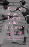 PER QU ALGUNS HOMES ODIEN LES DONES?