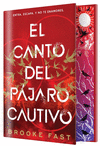 EL CANTO DEL P�JARO CAUTIVO (EDICI�N ESPECIAL LIMITADA)