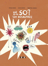 QU� �S EL SO?