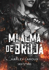 MI ALMA DE BRUJA