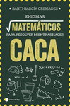 ENIGMAS MATEM�TICOS PARA RESOLVER MIENTRAS HACES CACA