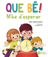 QUE B�! M'HE D'ESPERAR