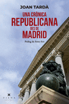 UNA CRONICA REPUBLICANA DES DE MADRID