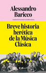 BREVE HISTORIA HER�TICA DE LA M�SICA CL�SICA