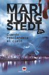 CUANDO RESPLANDECE EL CIELO (SERIE M�LAGA 3)