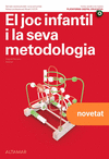 EL JOC INFANTIL I LA SEVA METODOLOGIA. NOVA EDICI�