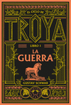 EL CICLO DE TROYA- LIBRO I LA GUERRA