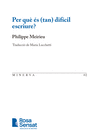 PER QU� �S (TAN) DIF�CIL ESCRIURE?