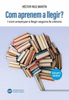 COM APRENEM A LLEGIR? I COM ENSENYAR A LLEGIR SEGONS LA CINCIA.