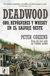 DEADWOOD. ORO, REV�LVERES Y WHISKY EN EL SALVAJE OESTE