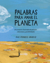 PALABRAS PARA AMAR EL PLANETA