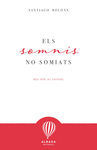 ELS SOMNIS NO SOMIATS